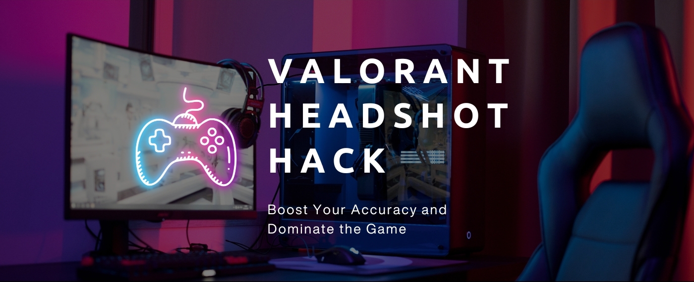 valorant headshot hack